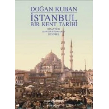 İstanbul - Bir Kent Tarihi (Ciltli)
