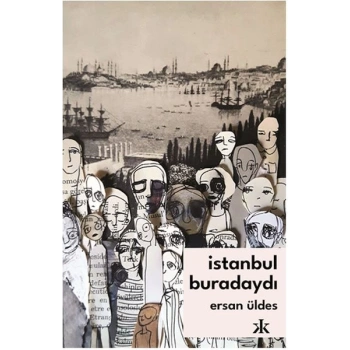 İstanbul Buradaydı