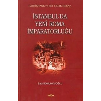 İstanbulda Yeni Roma İmparatorluğu