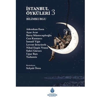 İstanbul Öyküleri 3 - Bilimkurgu