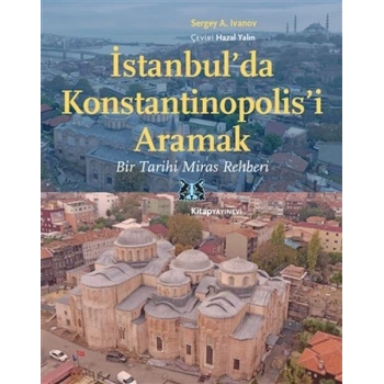 İstanbul’da Konstantinopolis’i Aramak