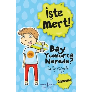 İşte Mert - Bay Yumurta Nerede?