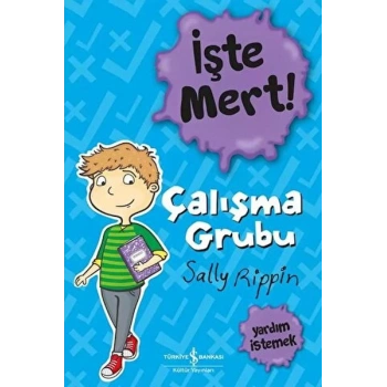 İşte Mert! – Çalışma Grubu – Yardım İstemek