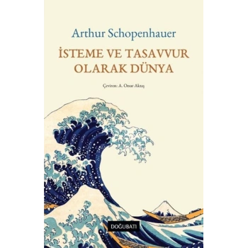 İsteme ve Tasavvur Olarak Dünya