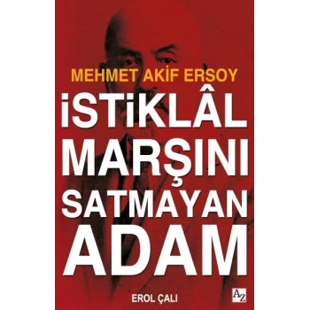 İstiklâl Marşını Satmayan Adam