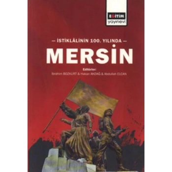 İstiklâlinin 100. yılında Mersin