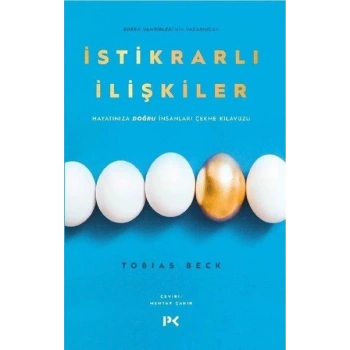 İstikrarlı İlişkiler - Hayatınıza Doğru İnsanları Çekme Kılavuzu