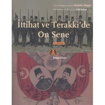 İttihat ve Terakkide On Sene