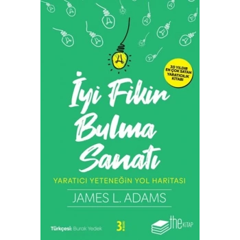 İyi Fikir Bulma Sanatı - Yaratıcı Yeteneğin Yol Haritası