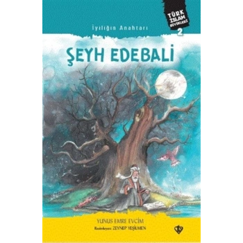 İyiliğin Anahtarı Şeyh Edebali