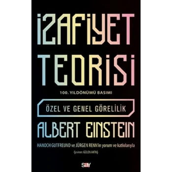 İzafiyet Teorisi: Özel ve Genel Görelilik (100. Yıldönümü Basımı)