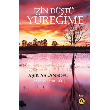 İzin Düştü Yüreğime