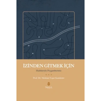 İzinden Gitmek İçin - Hadisleriyle Peygamberimiz