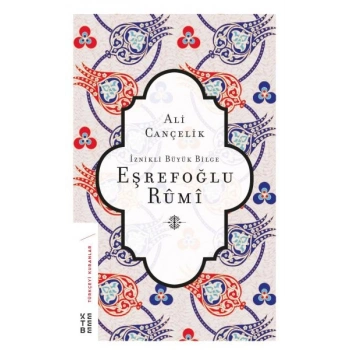 İznikli Büyük Bilge Eşrefoğlu Rumi