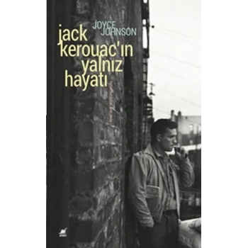 Jack Kerouacın Yalnız Hayatı