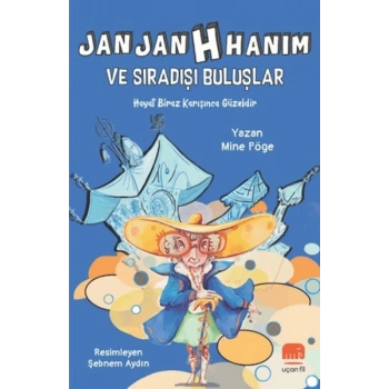 Jan Jan H Hanım ve Sıradışı Buluşlar