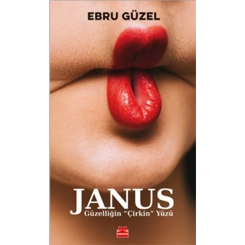 Janus - Güzelliğin ‘‘Çirkin’’ Yüzü