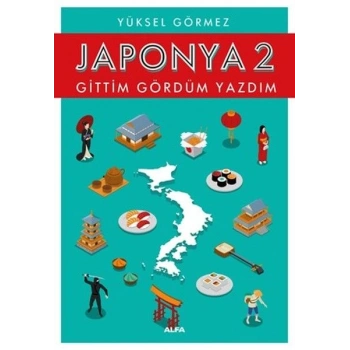 Japonya 2-Gittim Gördüm Yazdım