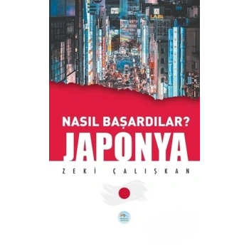 Japonya - Nasıl Başardılar?