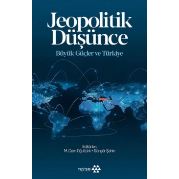Jeopolitik Düşünce Büyük Güçle ve Türkiye
