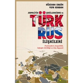 Jeopolitik Şekillendirme ve Türk Rus İlişkileri