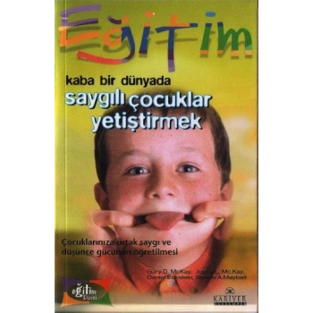 Kaba Bir Dünyada Saygılı  Çocuklar Yetiştirmek