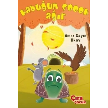 Kabuğum Çoook Ağır