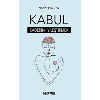 Kabul - Kaderini İyileştirmek