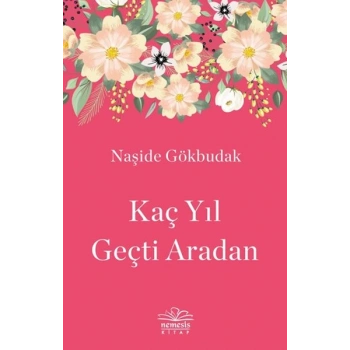 Kaç Yıl Geçti Aradan