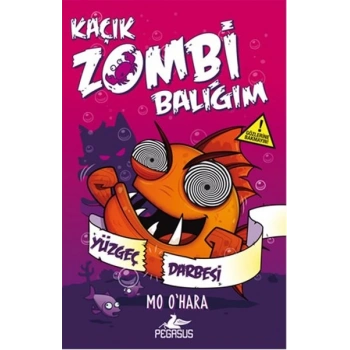 Kaçık Zombi Balığım 4 / Yüzgeç Darbesi  (Ciltli)