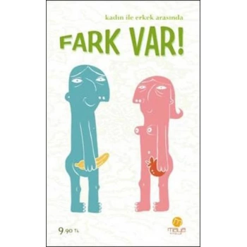 Kadın ile Erkek Arasında Fark Var!