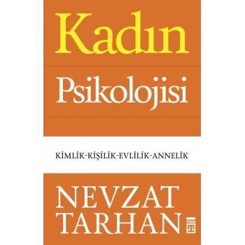 Kadın Psikolojisi - Kimlik-Kişilik-Evlilik-Annelik