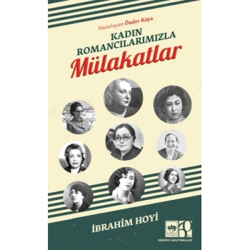 Kadın Romancılarımızla Mülakatlar