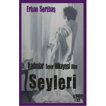 Kadınlar Sever Hikayesi Olan Şeyleri