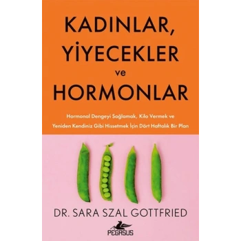 Kadınlar, Yiyecekler ve Hormonlar