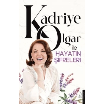 Kadriye Olgar ile Hayatın Şifreleri