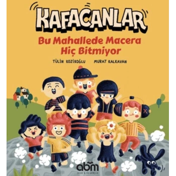 Kafacanlar - Bu Mahallede Macera Hiç Bitmiyor