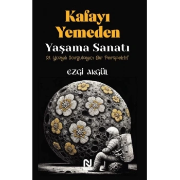 Kafayı Yemeden Yaşama Sanatı
