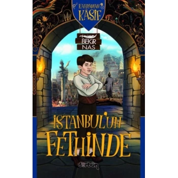 Kahraman Kâşif İstanbulun Fethinde