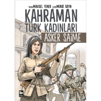 Kahraman Türk Kadınları Asker Saime