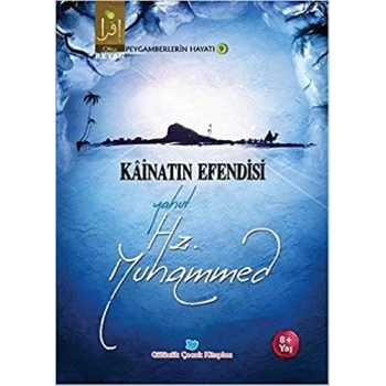 Kainatın Efendisi Yahut Hz. Muhammed