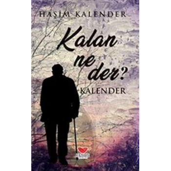 Kalan Ne Der?