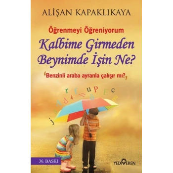 Kalbime Girmeden Beynimde İşin Ne?