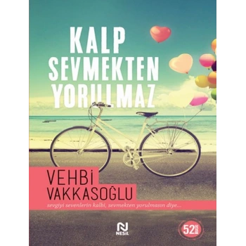 Kalp Sevmekten Yorulmaz