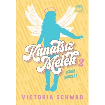 Kanatsız Melek 2: İkinci Şanslar