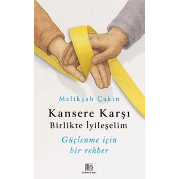 Kansere Karşı Birlikte İyileşelim