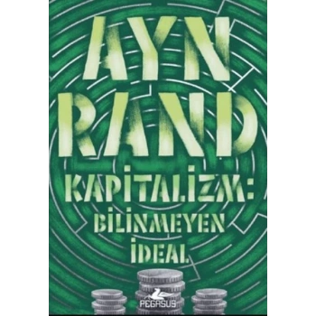 Kapitalizm: Bilinmeyen İdeal