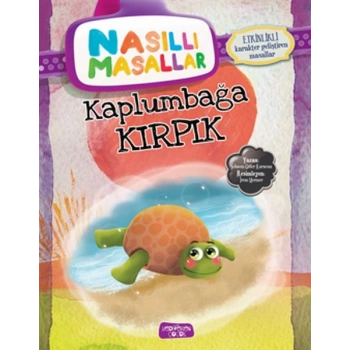 Kaplumbağa Kırpık - Nasıllı Masallar (Etkinlikli)