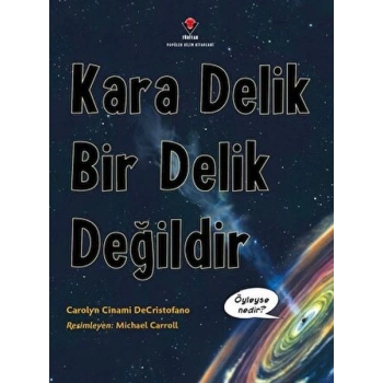 Kara Delik Bir Delik Değildir