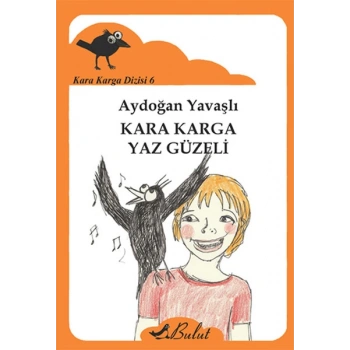 Kara Karga Yaz Güzeli / Kara Karga Dizisi 6